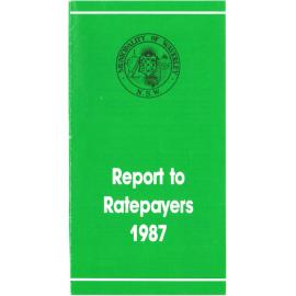 Annual report, 1987. "Annual report, 1987 / Waverley Municipla Coucil" ; 2. Municipality of Waverley.  Reoprt to ratepayers, 1987 ; 3. Correspondence Ald. Y. Jayawardena Re. Annual Report 1987 (a). ; 4. Report to the Finance Committee 241-1-1 : 71-42. Vou